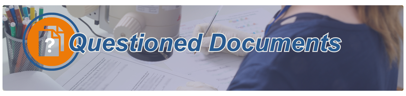 Questioned Documents Banner